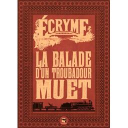 Écryme: La Balade D'un Troubadour Muet Cover