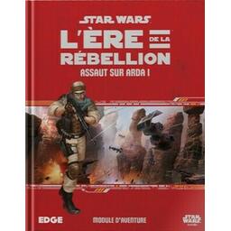 Star Wars: L'Ère de la Rébellion - Le Jeu de Rôle - Assaut sur Arda I Cover