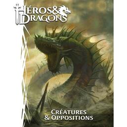 Héros & Dragons: Créatures & Oppositions Cover