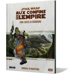 Star Wars: Aux Confins de l'Empire - Le Jeu de Rôle - Par-delà la Bordure Cover 3d