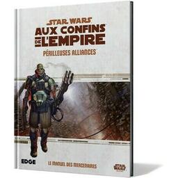 Star Wars: Aux Confins de l'Empire - Le Jeu de Rôle - Périlleuses Alliances Cover 3d