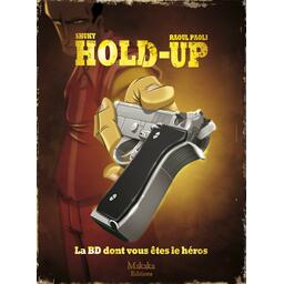Hold-Up: La BD Dont Vous Êtes le Héros Cover