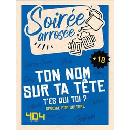 Soirée Arrosée: Ton Nom sur ta Tête - T'es qui Toi ? Cover