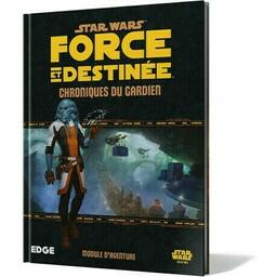 Star Wars: Force et Destinée - Le Jeu de Rôle - Chroniques du Gardien Cover 3d