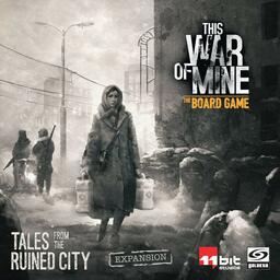 This War of Mine: The Board Game - Tales from the Ruined City Cover