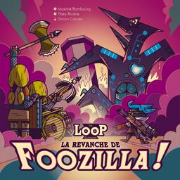 The LOOP: La Revanche de Foozilla ! Cover