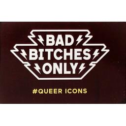 Bad Bitches Only: Queer Icons Cover