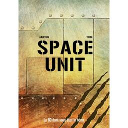 Space Unit: La BD Dont Vous Êtes le Héros Cover
