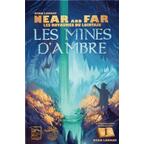 Near and Far: Les Royaumes du Lointain - Les Mines d'Ambre Cover