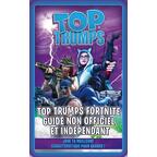 Top Trumps: Fortnite - Guide Non Officiel et Indépendant Cover