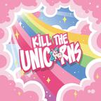Kill The Unicorns Artwork