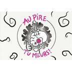 Au Pire, Tu Meurs ! Cover