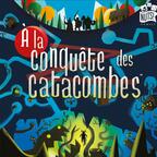 À La Conquête Des Catacombes Cover