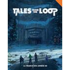 Tales from the Loop: La France des Années 80 Cover