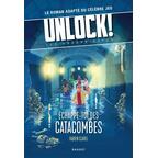 Unlock ! Escape Geeks - Échappe-toi des Catacombes Cover