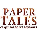 Paper Tales: Ce qui Forge les Légendes Logo