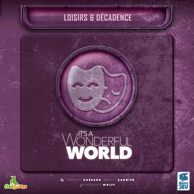 It's a Wonderful World: Loisirs & Décadence