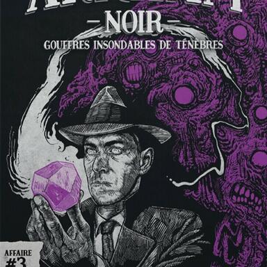 Arkham Noir: Affaire #3 - Gouffres Insondables de Ténèbres