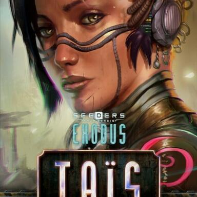 Seeders from Sereis: Exodus - Taïs
