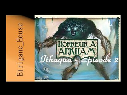 Horreur à Arkham Youtube Partie 2