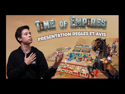 Time of Empires Présentation, Règles et Avis