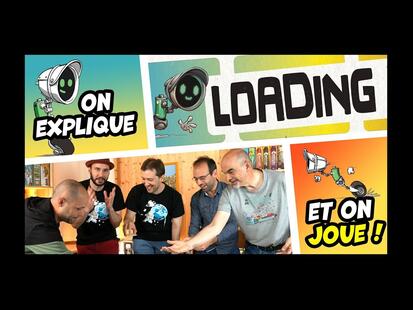 Loading Explication et Partie