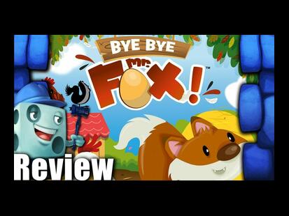 Bye Bye Mr. Fox! Tom Vasel