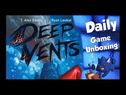 Deep Vents Daily Game Unboxing