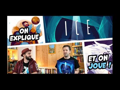 I C E Explication et Partie