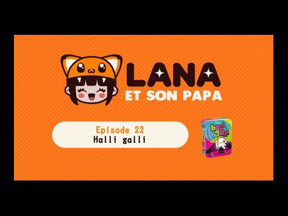 Halli Galli Lana et son Papa