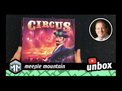 Circus Unboxing