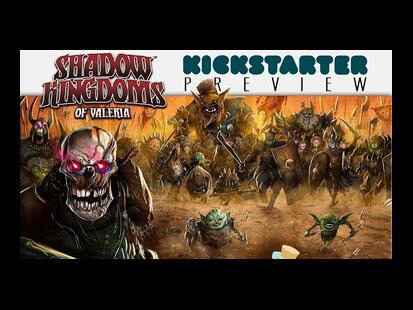 Shadow Kingdoms of Valeria Kickstarter Preview