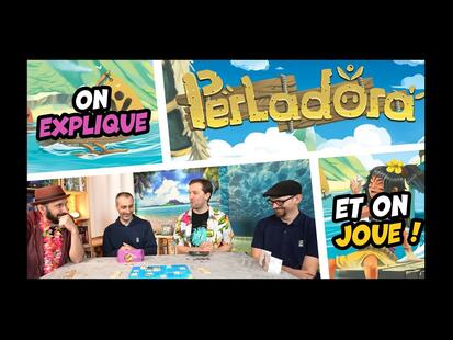 Perladöra Explication et Partie