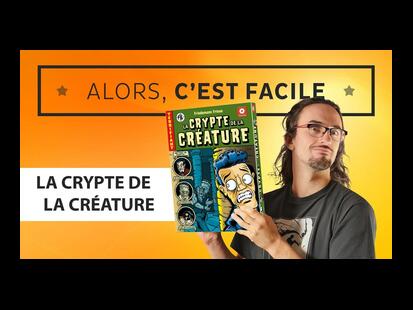 La Crypte de la Créature Alors c'est Facile