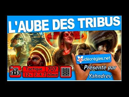L'aube des Tribus Vidéo Règle