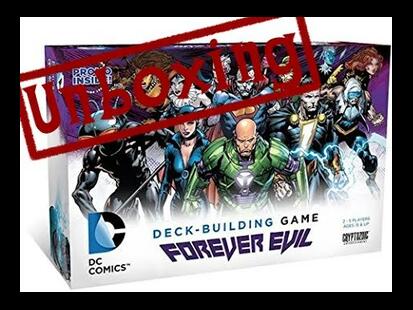 DC Comics: Deck-Building Game - Forever Evil Unboxing