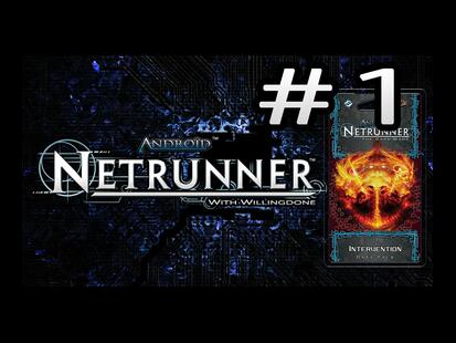 Android: Netrunner - Intervention Youtube Review