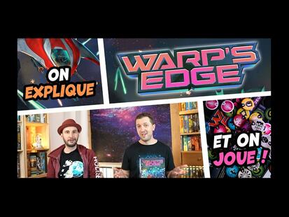 Warp's Edge Explication et Partie