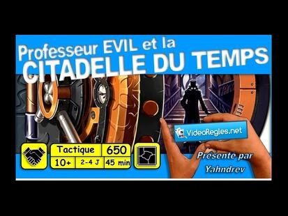 Professeur Evil et La Citadelle du Temps Vidéo Règle