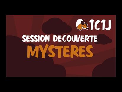 Mystères ? Session Découverte
