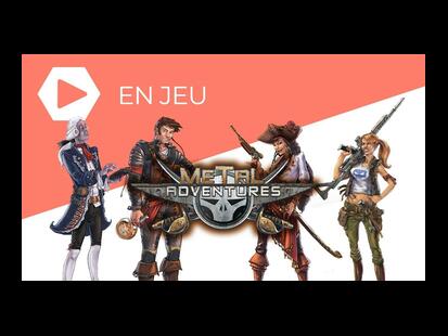Metal Adventures Partie de Jeu