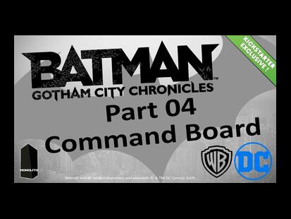 Batman: Gotham City Part 04 - Command Board