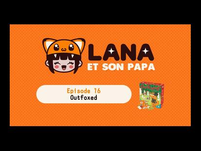 Nom d'un Renard Lana et son Papa