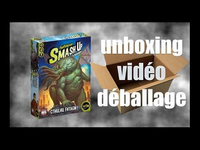 Smash Up: Cthulhu Fhtagn ! Unboxing
