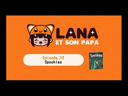 Spookies Lana et son Papa