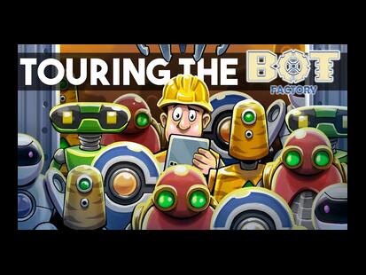 Bot Factory Detailed Tour