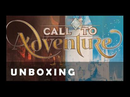Call To Adventure Unboxing