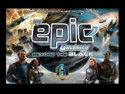 Tiny Epic Galaxies: Beyond the Black Unboxing