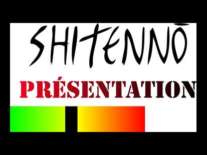 Shitennō Présentation