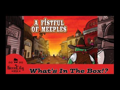 A Fistful of Meeples Unboxing